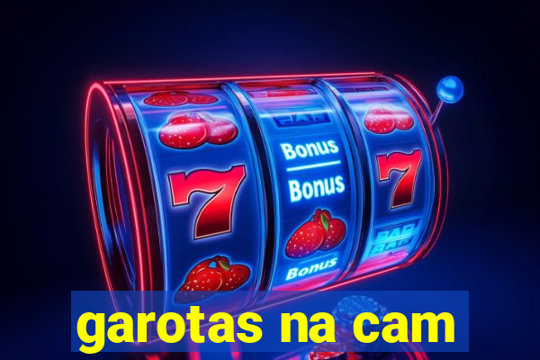 garotas na cam